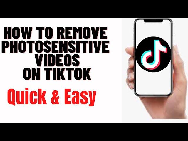 how to remove photosensitive videos on tiktok 2024