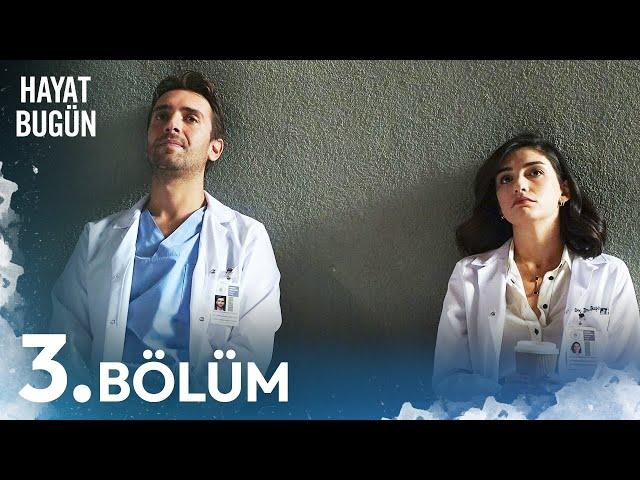 Hayat Bugün 3. Bölüm