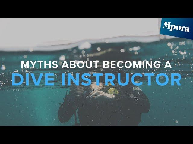 Myths About Becoming A Dive Instructor | Surface Interval