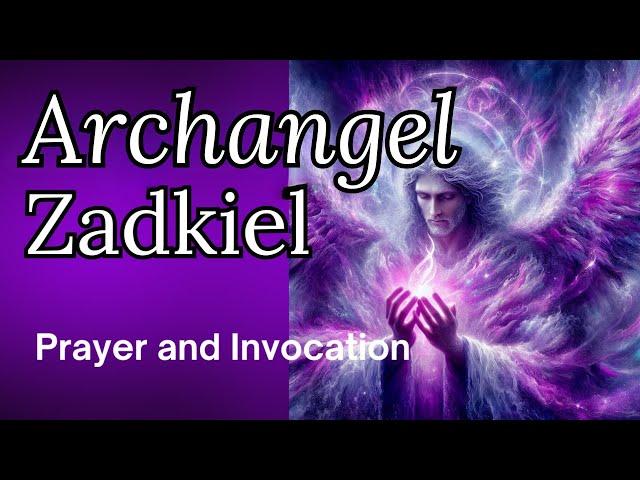 Arcangel Zadkiel Prayer and Invocation