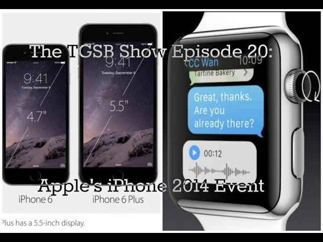 The TGSB Show Episode 20: iPhone 6 + iWatch Aftermath