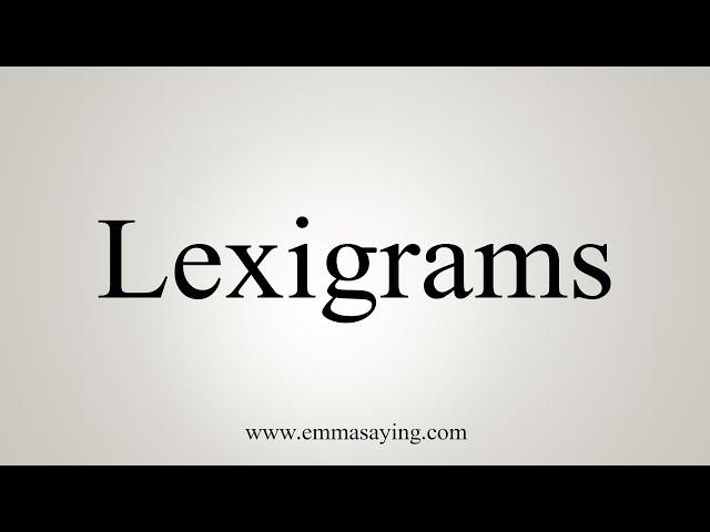 How To Say Lexigrams