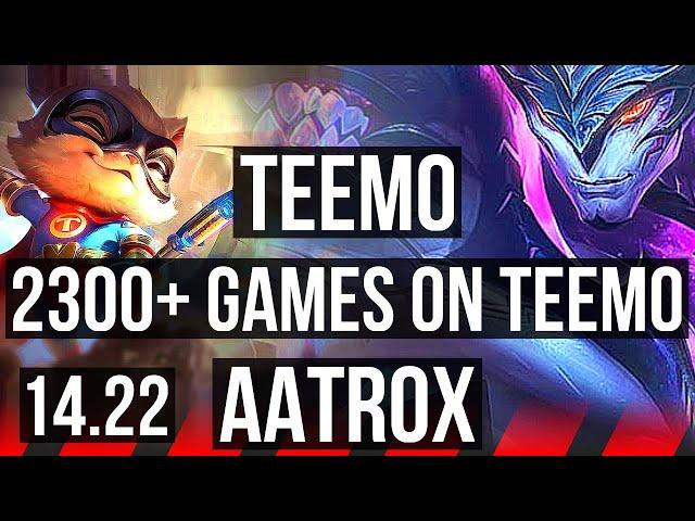 TEEMO vs AATROX (TOP) | Rank 3 Teemo, 2300+ games, Godlike | NA Challenger | 14.22