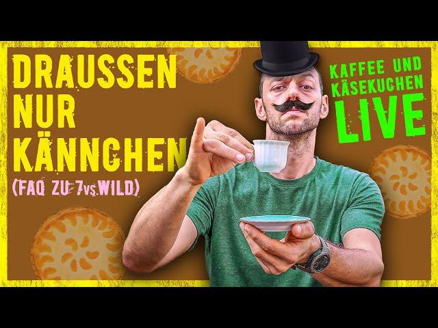 7vsWild - Draußen nur Kännchen - Joes FAQ - 29.09. Ca. 8:30