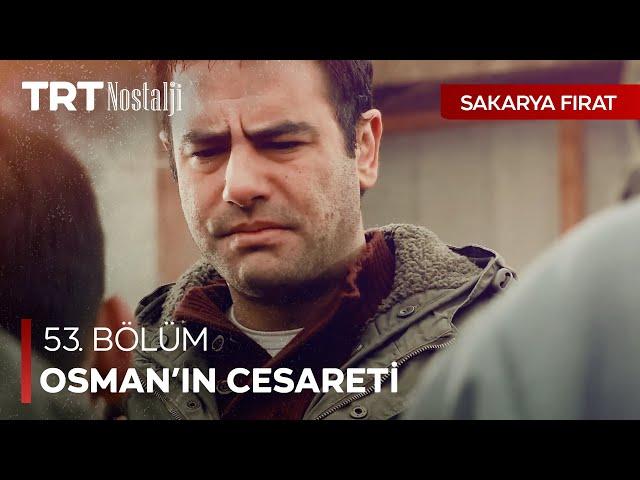 Osman Kanat tek başına hainlerin karşısında! - Sakarya Fırat Özel Sahneler @NostaljiTRT