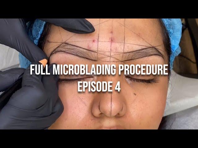 Microblading Full Procedure - Episode 4