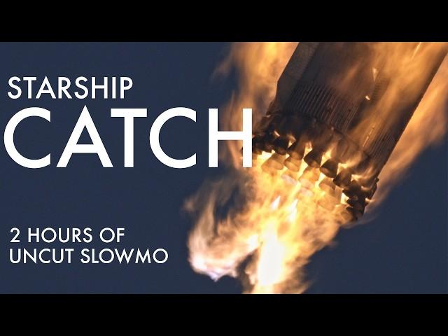 Starship Catch Slowmo: 2 hours of Uncut Tracking Footage