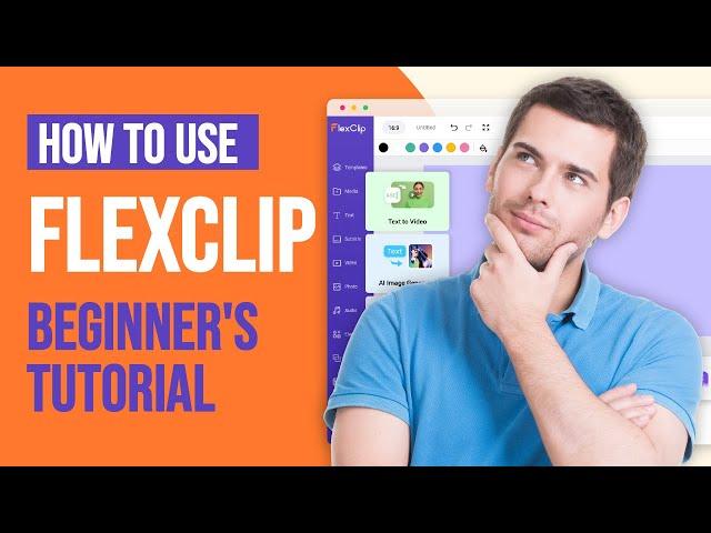 FlexClip Video Editor - The Ultimate Beginner's Guide (Start to Finish)