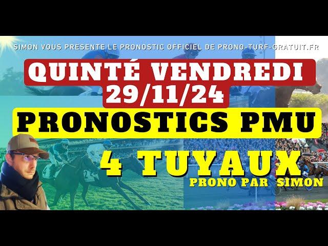 Pronostic Quinté du Vendredi 29/11/2024 : Pronostics PMU, 4 Tuyaux, Bases Solides et Tocard du jour