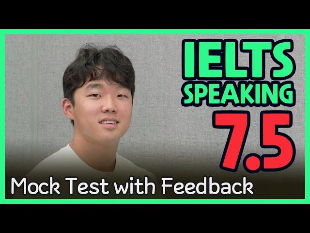 IELTS Speaking Band 7.5 Mock Test with Feedback