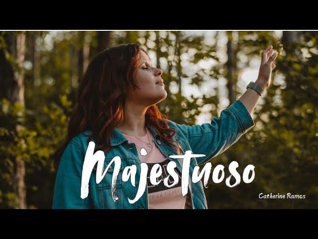 MAJESTUOSO - Catherine Ramos (Videoclip Oficial)