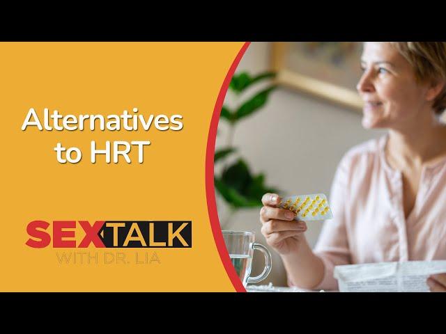 Alternatives to Hormone Replacement Therapy (HRT) | Ask Dr. Lia