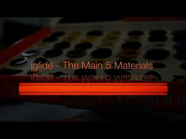 The Main 5 iglide® Bearing Materials | The igus® Classroom