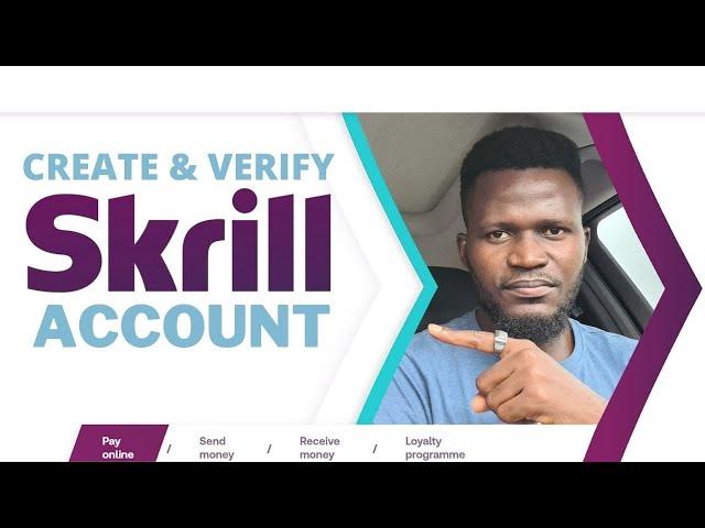 How To Create and Verify SKRILL Account in Nigeria (Paypal Alternative)