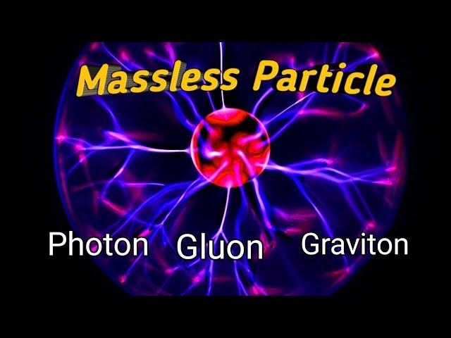 Massless Particles | Massless Particles Travel At The Speed Of Light | Mysteries Unexplored