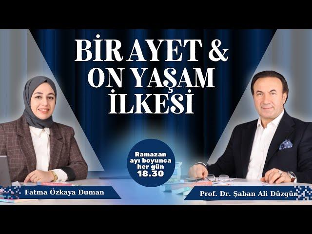 Bir Ayet On Yaşam İlkesi | Prof. Dr. Şaban Ali Düzgün