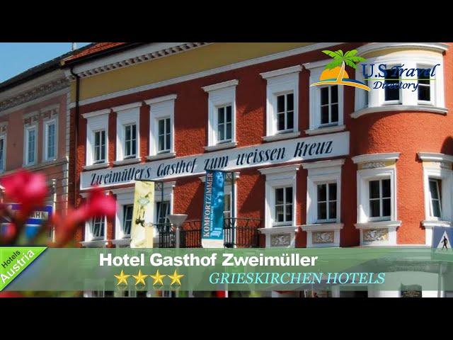 Hotel Gasthof Zweimüller - Grieskirchen Hotels, Austria