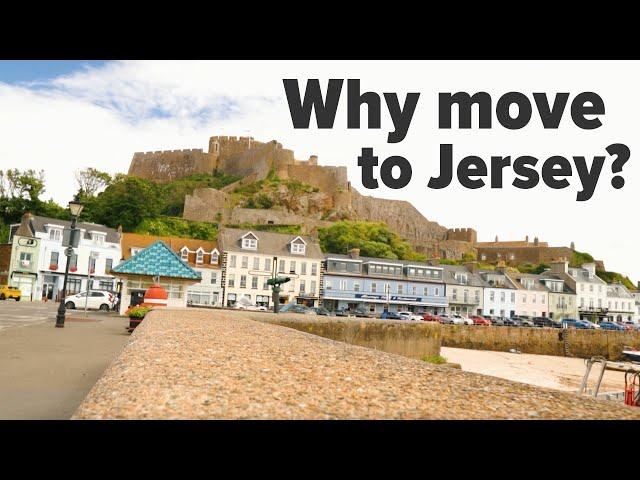 Why move to Jersey, Channel Islands?