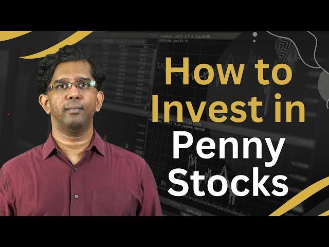 How to Invest in Penny Stocks