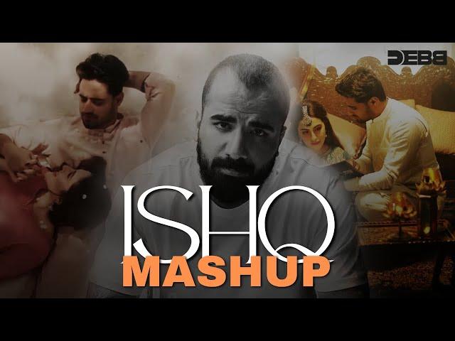 ISHQ Mashup | Debb | Faheem Abdullah |  Amir Ameer | Love Mashup