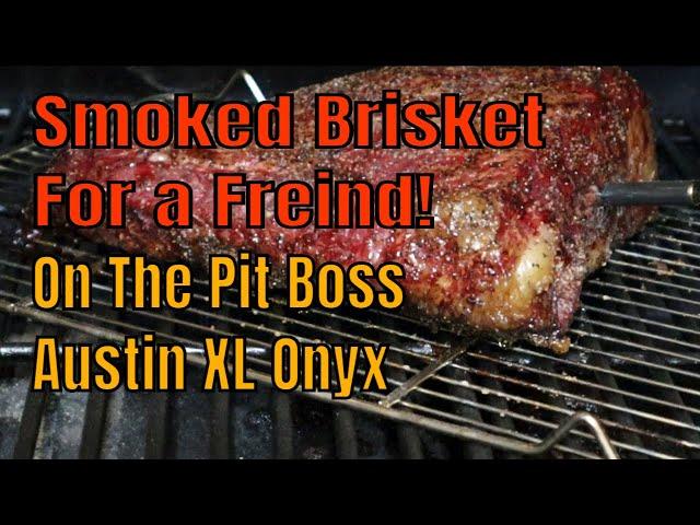 Brisket Smoked On The Pit Boss Austin XL Onyx