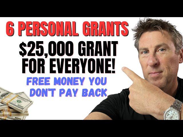 $25,000 GRANT For EVERYONE plus 6 New Personal Grants | Not loan FREE MONEY