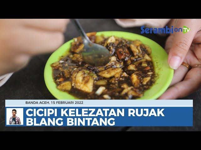 Cicip Kelezatan Rujak Blang Bintang, Rasanya Bikin Nagih!