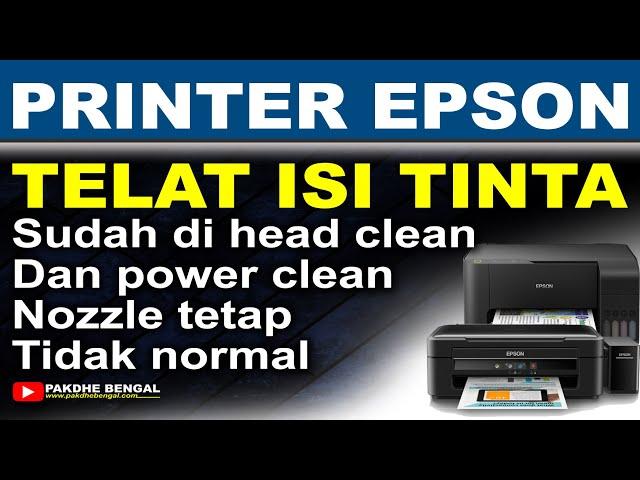 Cara Perbaiki Printer Epson Telat Isi Tinta Sudah Dihead Clean Berkali Kali Tapi Tidak Bisa Normal