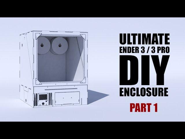 Creating the Ultimate 3D Printer Enclosure: DIY Edition