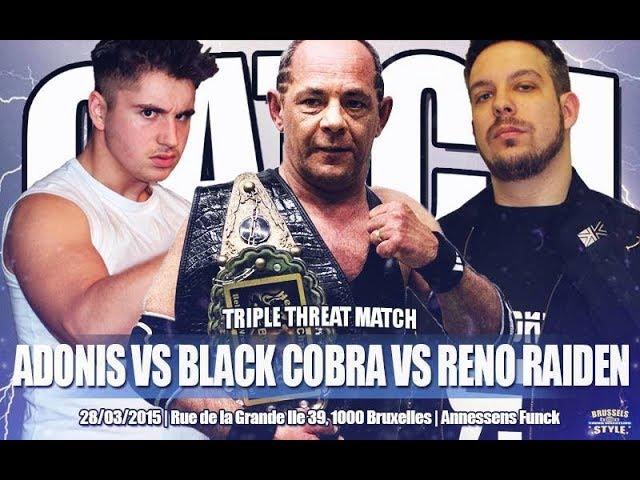 BYWS/BPWF: Showdown 2015: RenoRaiden vs Black Cobra vs Adonis.