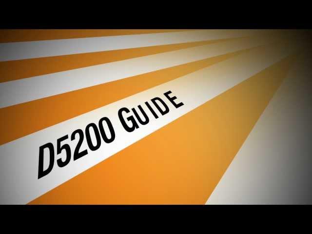 The Nikon D5200 DSLR Guide - youtube