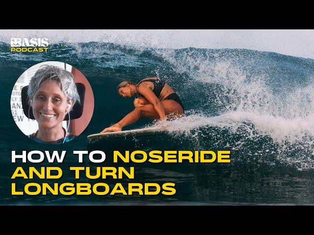 How to Noseride and Turn Longboards with Kassia Meador