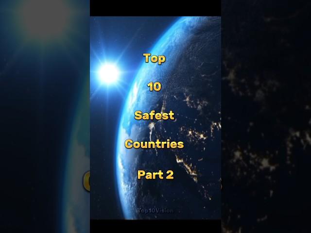 Top 10 Safest Countries Part 2 #top10facts #top10vedios #top10 #safestcountries pt 2#entertainment