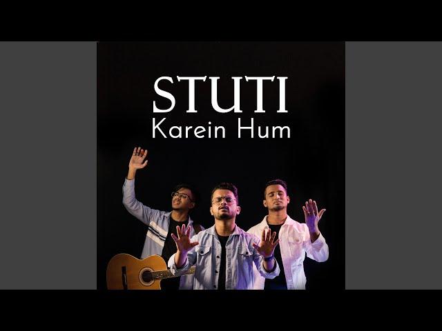 Stuti Karein Hum (feat. Ashish Charan & Elijah Albuquerque)