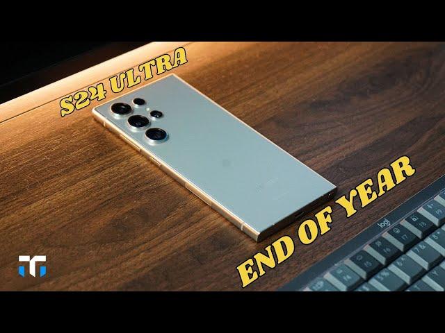 Samsung Galaxy S24 Ultra: End of Year Review! (2024)