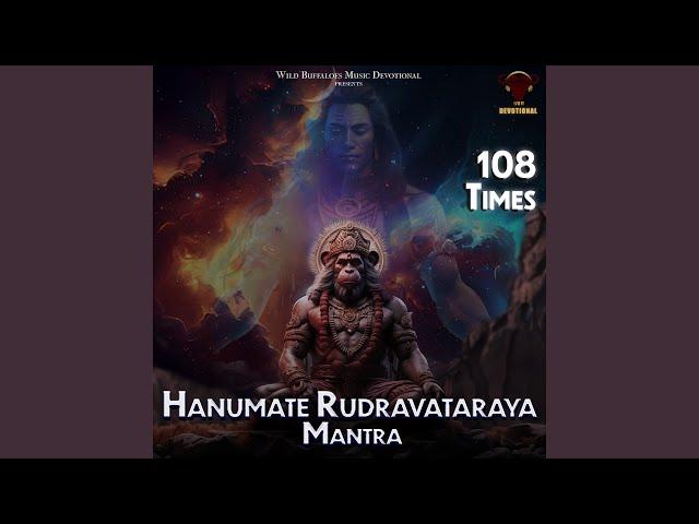 Hanumate Rudravataraya Mantra (108 times)