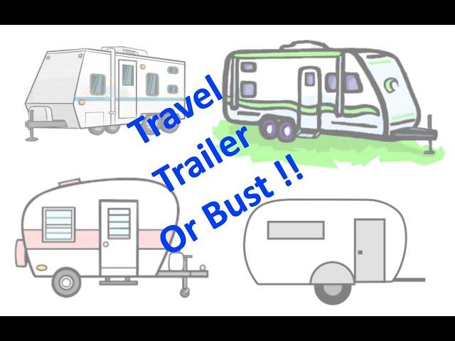 Travel Trailer Or Bust - Still searching to buy an RV Travel Trailer