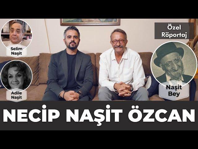 Naşit Özcan: "Halam (Adile Naşit) oğlunun ölüm haberini aldığında göğsünü parçalamış."