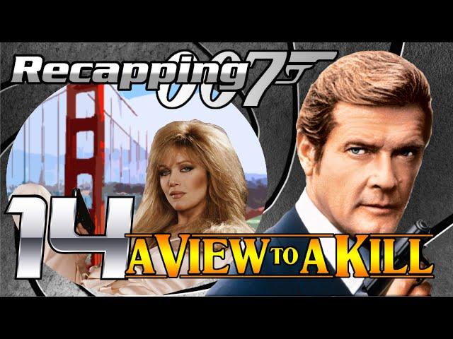 Recapping 007 #14 - A View To A Kill (1985) (Review)