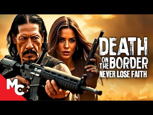 Death On The Border | Full Movie | 2023 Crime Thriller Movie | Danny Trejo | Eric Roberts