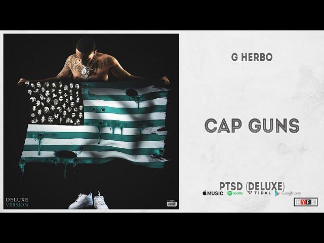 G Herbo - "Cap Guns" (PTSD Deluxe)