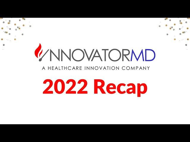 InnovatorMD 2022 Recap