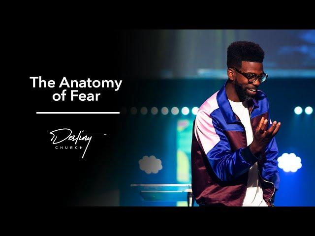 The Anatomy of Fear | Pastor Stephen Chandler