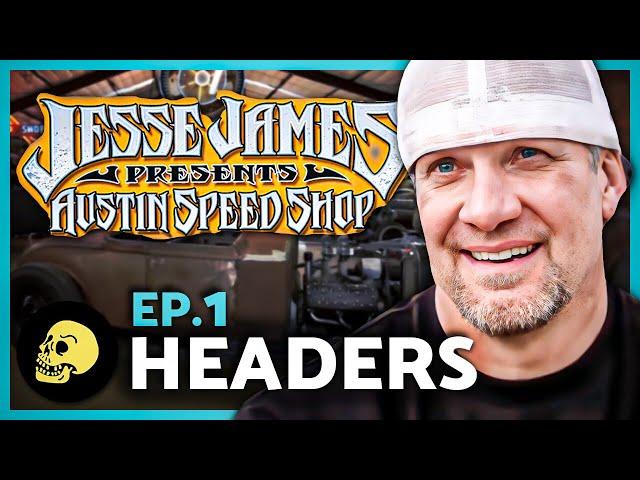 Jesse James Austin Speed Shop - E01 - Headers (full episode)