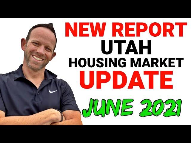 Utah Housing Market Update June 2021 - An in-depth look - Is Utah's Housing Market going to Crash