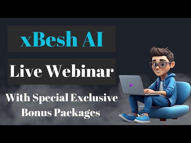 xBesh Review Webinar + Demo + Upgrades (OTOs) + Bonuses | xBesh Review | xBesh AI Review