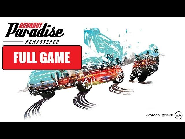 Burnout Paradise Remastered [Full Game | No Commentary] PS4