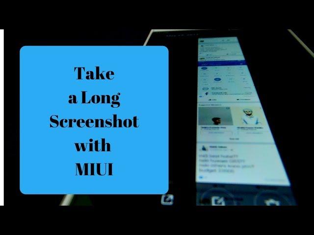 how to take a long screenshot with miui | Tech Mash