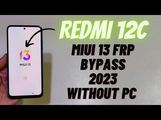 Redmi 12c Frp Bypass | Xiaomi Redmi 12c Unlock Google Frp 2023