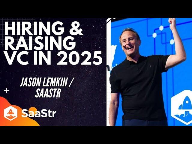 Fundraising from VCs and Hiring VPs in 2025: AMA with Jason Lemkin SaaStr CEO